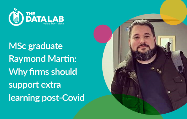 MSc student Raymond Martin: Why firms should support extra learning post-Covid