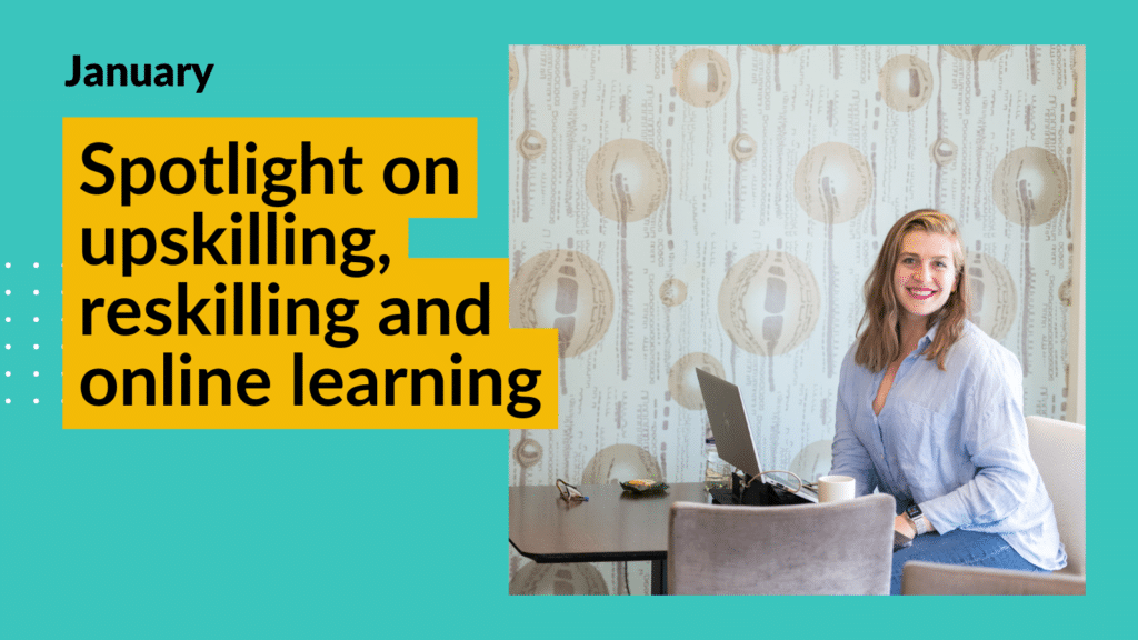 A young woman with blonde hair sits at a table with a laptop in front of her. She is looking directly at the camera and smiling brightly. She is wearing bright red lipstick and wearing a blue shirt. Overlay text reads "Spotlight on upskilling, reskilling and online learning"